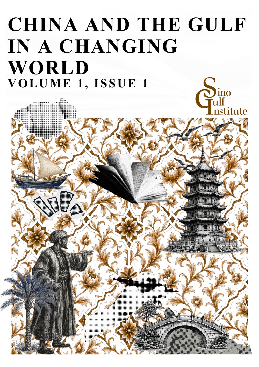 Cover of the SGI Journal, Volume 1, Issue 1: China and the Gulf in a Changing World